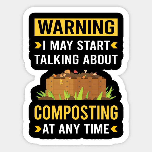 Warning Composting Compost Composter Sticker by Good Day